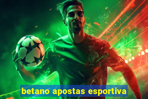 betano apostas esportiva